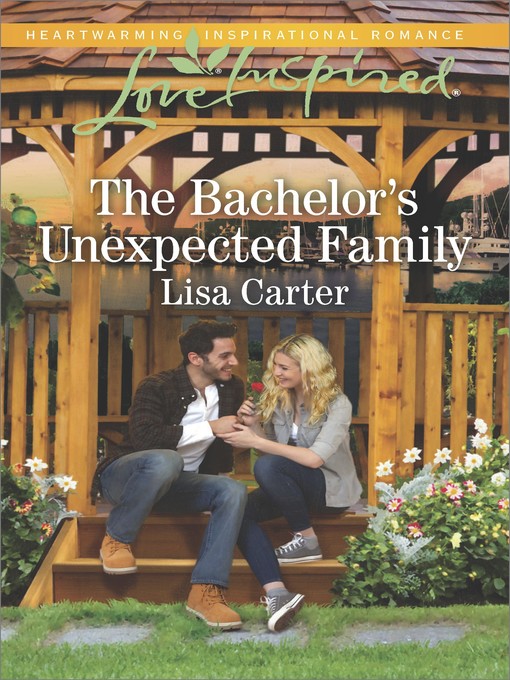 Title details for The Bachelor's Unexpected Family by Lisa Carter - Available